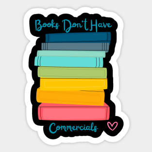 Books Don't Have Commercials Sticker